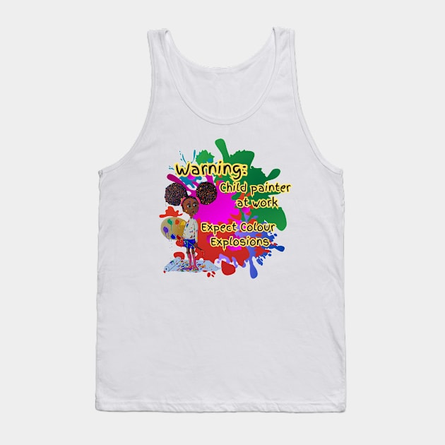 Warning: Child painter at work. Expect Colour Explosions Tank Top by Darin Pound